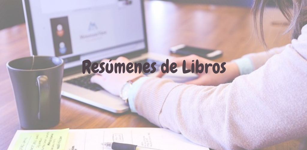 Resúmenes de Libros